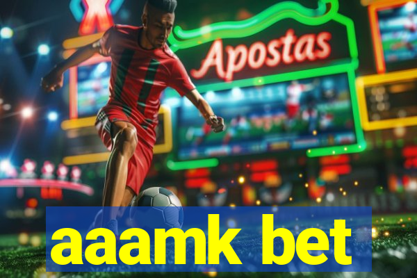 aaamk bet